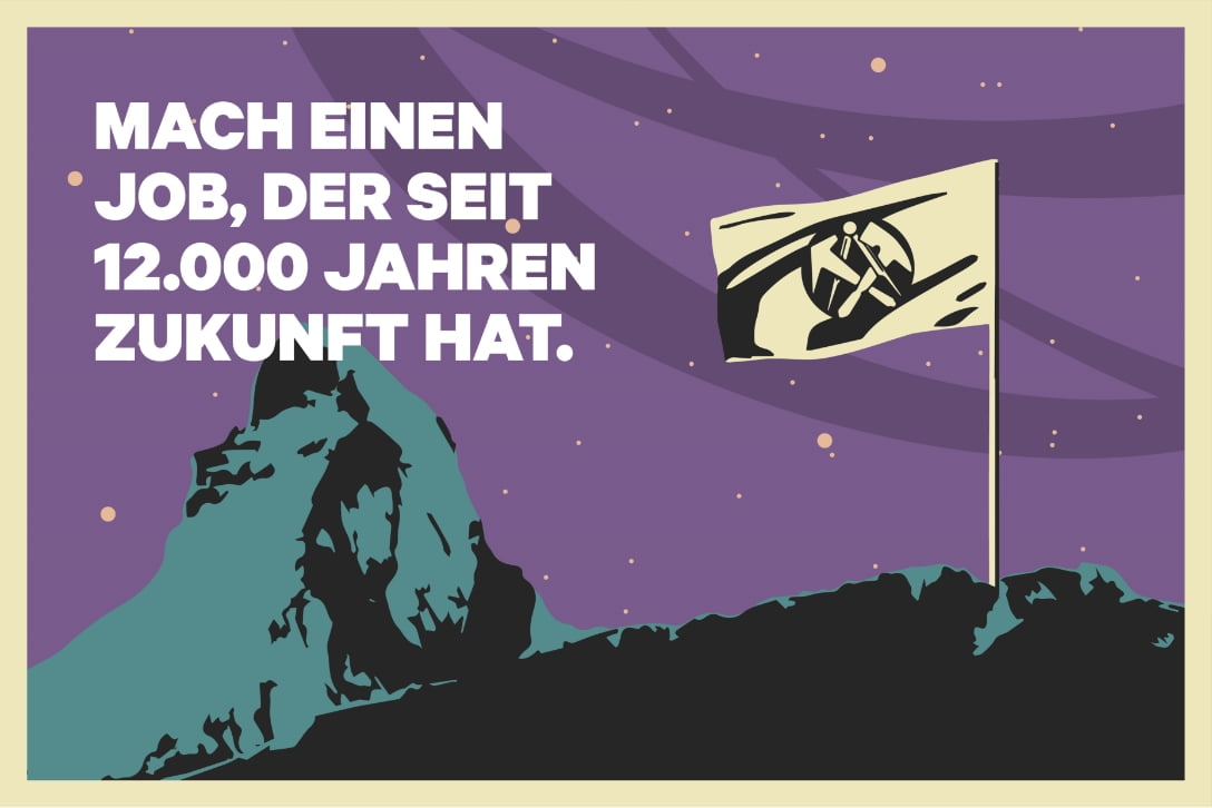 Mach einen Job, der seit 12.000 Jahren Zukunft hat